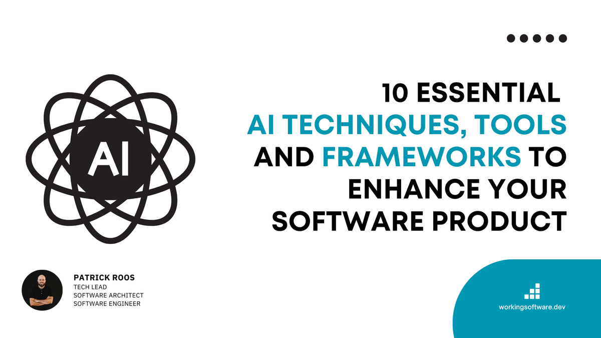 10 Essential AI Techniques, Tools & Frameworks to Enhance your Software Product