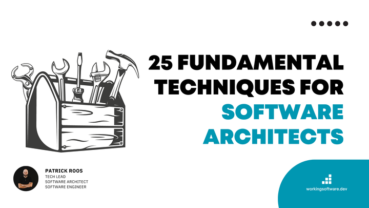 25 Fundamental Techniques for Software Architects