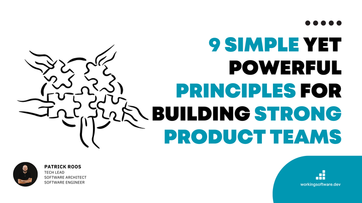 9 Simple Yet Powerful Principles for Building Strong Product Teams